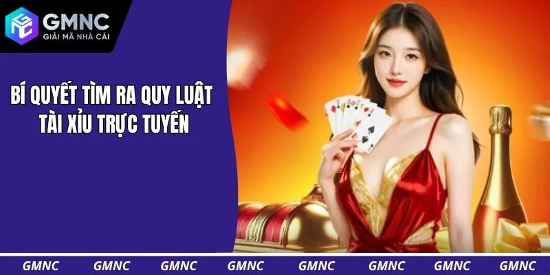 Bí quyết tìm ra quy luật tài xỉu trực tuyến