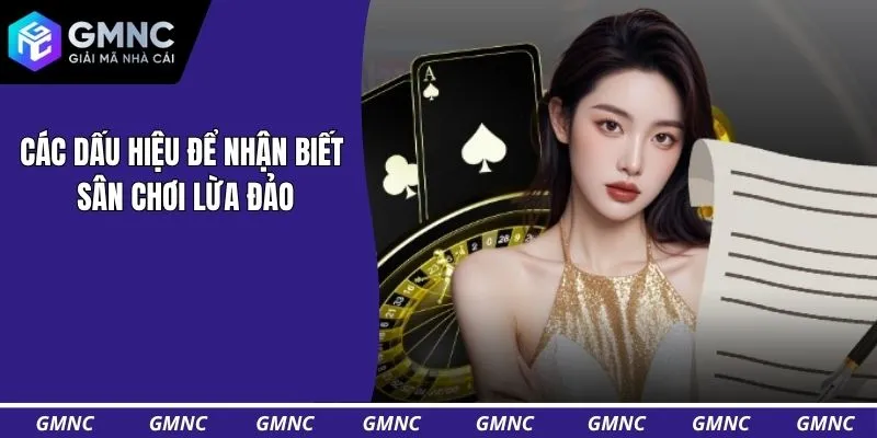 Các dấu hiệu để nhận biết sân chơi lừa đảo