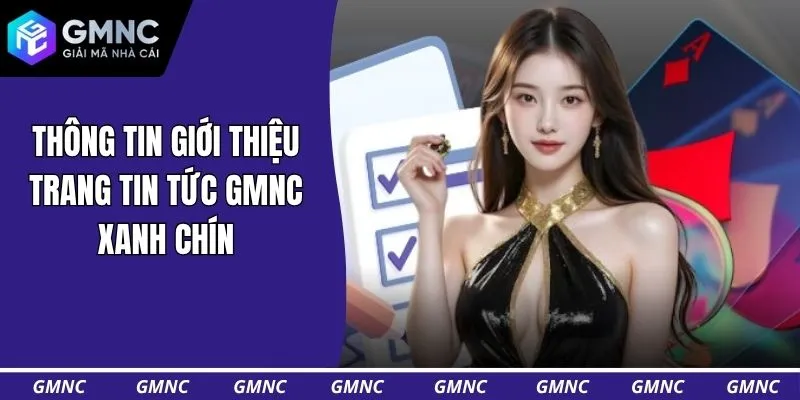 Thông tin giới thiệu trang tin tức GMNC xanh chín