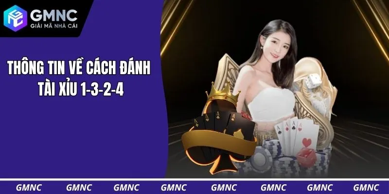 Thông tin về cách đánh tài xỉu 1-3-2-4