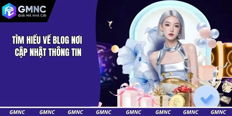Tìm hiểu về Blog nơi cập nhật thông tin